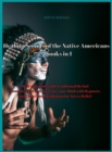 Healing Secrets of the Native Americans 2 books in 1 : Heal your Body with Traditional Herbal Remedies and Recipes, Cure your Mind with Hypnosis, and Deep Sleep Meditation for Stress Relief. - Book