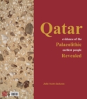 Qatar: Evidence of the Palaeolithic Earliest People Revealed - Book