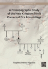 A Prosopographic Study of the New Kingdom Tomb Owners of Dra Abu el-Naga - Book