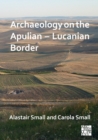 Archaeology on the Apulian - Lucanian Border - Book