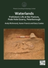 Waterlands: Prehistoric Life at Bar Pasture, Pode Hole Quarry, Peterborough - Book
