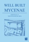 Well Built Mycenae, Fascicule 14 : Tsountas House Area - Book