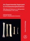 An Experimental Approach to Archaeomorphometrics : With Special Reference to Metapodials of Artiodactyls in Sri Lanka - Book