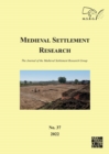 Medieval Settlement Research No. 37, 2022 : The Journal of the Medieval Settlement Research Group - Book