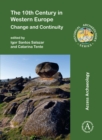 The 10th Century in Western Europe : Change and Continuity - Book