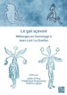 Le gai scavoir: Melanges en hommage a Jean-Loic Le Quellec - Book