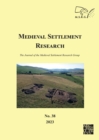 Medieval Settlement Research No. 38, 2023 : The Journal of the Medieval Settlement Research Group - Book