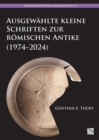 Ausgewahlte kleine Schriften zur romischen Antike (1974–2024) - Book
