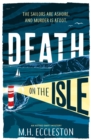 Death on the Isle : A cosy maritime mystery set on the Isle of Wight perfect for fans of Janice Hallett - eBook