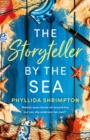 The Storyteller by the Sea : The perfect heartwarming and uplifting story to curl up with - Book