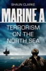 Marine A SBS: Terrorism on the North Sea - eBook