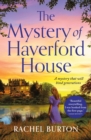 The Mystery of Haverford House : A beautiful sweeping romance about the true meaning of home and the the secrets we keep - eBook
