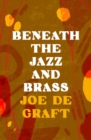 Beneath the Jazz and Brass - Book