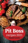 Pit Boss Recipes 2021 : Beginner's Guide to Creating Perfect Smoked Meats 2021 - Book