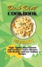 Dash Diet Cookbook For Beginners : Fight Against Hypertension and Coronary Artery Diseases with Healthy and Low Sodium Recipes - Book