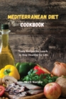 Mediterranean Diet Cookbook : Tasty Recipes for Lunch to Stay Healthy for Life - Book