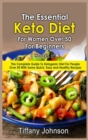 The Essential Keto Diet For Women Over 50 For Beginners : 2 books in 1: The Complete Guide To Ketogenic Diet For People Over 50 With Some Quick, Easy and Healthy Recipes - Book