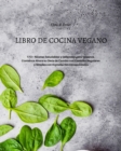 Libro de Cocina Vegano : 173+ Recetas Saludables y Deliciosas para Veganos. Comience Ahora su Dieta de Cambio con Comidas Regulares y Simples con Ingredientes Excepcionales - Book