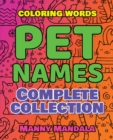 PET NAMES - Complete Collection - Coloring Book - COLOR MANDALA : 200 weird words - 200 weird pictures - 200% FUN - Supreme Collection - Color Mandala - Book