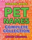 PET NAMES - Complete Collection - Coloring Book - COLOR MANDALA : 200 weird words - 200 weird pictures - 200% FUN - Supreme Collection - Color Mandala - Book