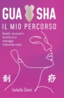 Gua Sha : Benefici, strumenti e tecniche di un massaggio tradizionale cinese - Book