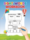 Sight Words for Kids Learning to Write and Read : Activity Workbook to Learn, Trace and Practice The Most Common High Frequency Words For Kids Learning To Write and Read - Book