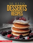 50 Keto Desserts Recipes : Quick and Easy Recipes to Make at Home - Book