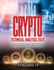 Crypto Technical Analysis 2022 : Guide to Invest and Earn from Cryptocurrencies with Technical Analysis - Book