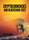 Cryptocurrencies and Blockchain 2022 : Cryptocurrencies and the blockchain are the future of your investments - Book