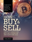 How to Buy & Sell Cryptocurrencies Bitcoin, Ethereum and Altcoins 2022 : Cryptocurrency Investment Strategies to Improve Your Business - Book