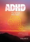 ADHD 2021 : A Revolutionary new approach to ADD/ADHD featuring cutting-edge research and strategies - Book