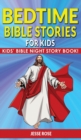 BEDTIME BIBLE STORIES for KIDS : Biblical Superheroes Characters Come Alive in Modern Adventures for Children! Bedtime Action Stories for Adults! Bible Night Storybook for Kids! - Book
