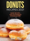 Donuts Recipes 2021 : Basic Recipes and Techniques for Beginners - Book