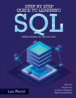 Step by Step Guide to Learning SQL (using MySQL) in One Day 2021 : SQL for Beginners to start coding in SQL Immediately - Book