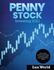 Penny Stock Investing 2021 : Step by step guide in just 30 days to generate profits from trading Penny Stocks - Book