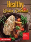 Healthy Dinner Cookbook : Healthy dinner and prepare your recipes - Book