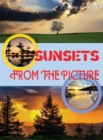 Sunsets from the Picture : The Most Beautiful Sunsets, Immortalized by Professional Photo Artists in Los Angeles. Top quality photos printed on special paper, ready to be cropped and add a touch of cl - Book