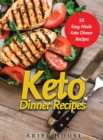 Keto Dinner Recipes : 50 Easy Made Keto Dinner Recipes - Book
