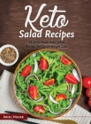 Keto Salad Recipes : 50 Easy Made Keto Dinner Recipes - Book
