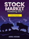Stock Market Investing 2021 : A Guide To Stock Market Investing For Beginners - Book