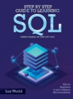 Step by Step Guide to Learning SQL (using MySQL) in One Day 2021 : SQL for Beginners to start coding in SQL Immediately - Book