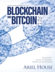 How to Succeed in the Blockchain and Bitcoin 2022 : Beginner's Guide to Earning Money as an Investor - Book