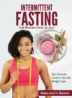 Intermittent Fasting for Women Over 50 2021 : The Ultimate Guide to Quickk Weight Loss - Book