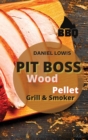 Pit Boss Wood Pellet Grill and Smoker : Tasty and Fun Recipes for Backyard Dinners - Book