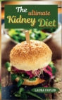 The ultimate kidney diet : Repair your kidneys naturally and prepare delicious dishes - Book