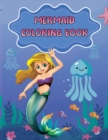 Mermaid Coloring Book for Kids : Mermaids Activity Book for Kids Ages 2-4 and 4-8, Boys or Girls, with 50 High Quality Illustrations of Mermaids. - Book