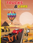 Cars and Trucks Coloring Book for Kids : Cars and Trucks Activity Book for Kids Ages 2-4 and 4-8, Boys or Girls, with 20 High Quality Illustrations . - Book