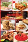 The Complete Diabetes Cookbook : Easy and Healthy Diabetic Diet Recipes for the Newly Diagnosed - Book