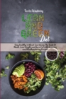 Lean And Green Diet : Stay Healthy Without Sacrificing The Taste Of Meals. Lose Weight and Burn Fat with Amazing and Mouthwatering Recipes - Book