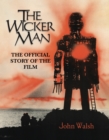 The Wicker Man: The Official Story of the Film - Book